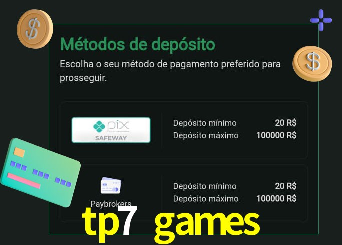 O cassino tp7 games oferece uma grande variedade de métodos de pagamento
